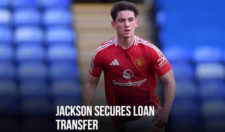 曼联官方：19岁后卫路易斯-杰克逊租借加盟国家联赛球队索利赫尔